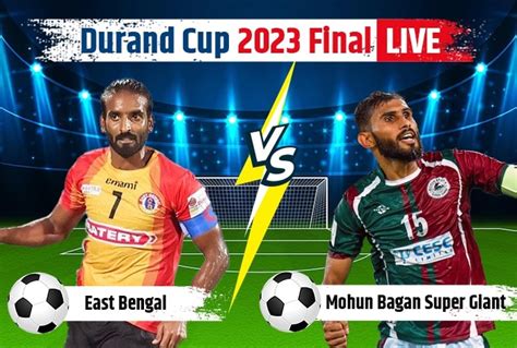 durand cup 2023 live|Mohun Bagan Super Giant vs Bengaluru FC Live in Durand Cup .